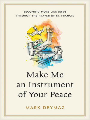 cover image of Make Me an Instrument of Your Peace